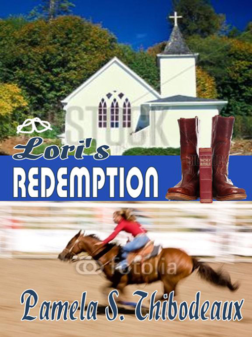 Title details for Lori's Redemption by Pamela S Thibodeaux - Available